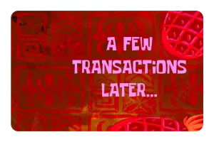 A Few Transactions Later