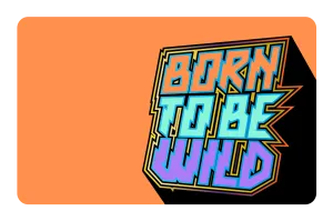 Born To Be Wild